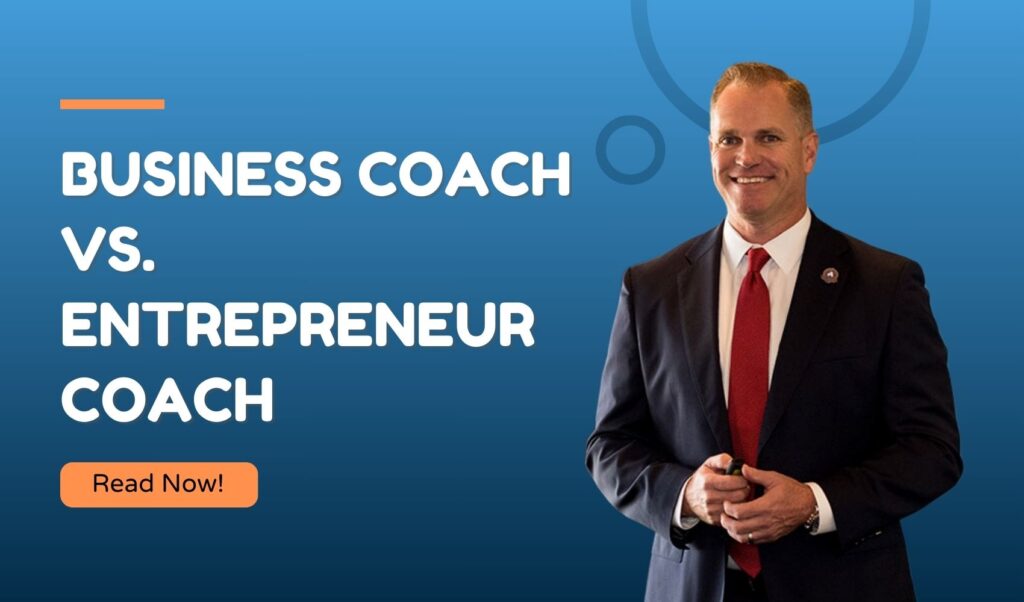 Business Coach Vs. Entrepreneur Coach