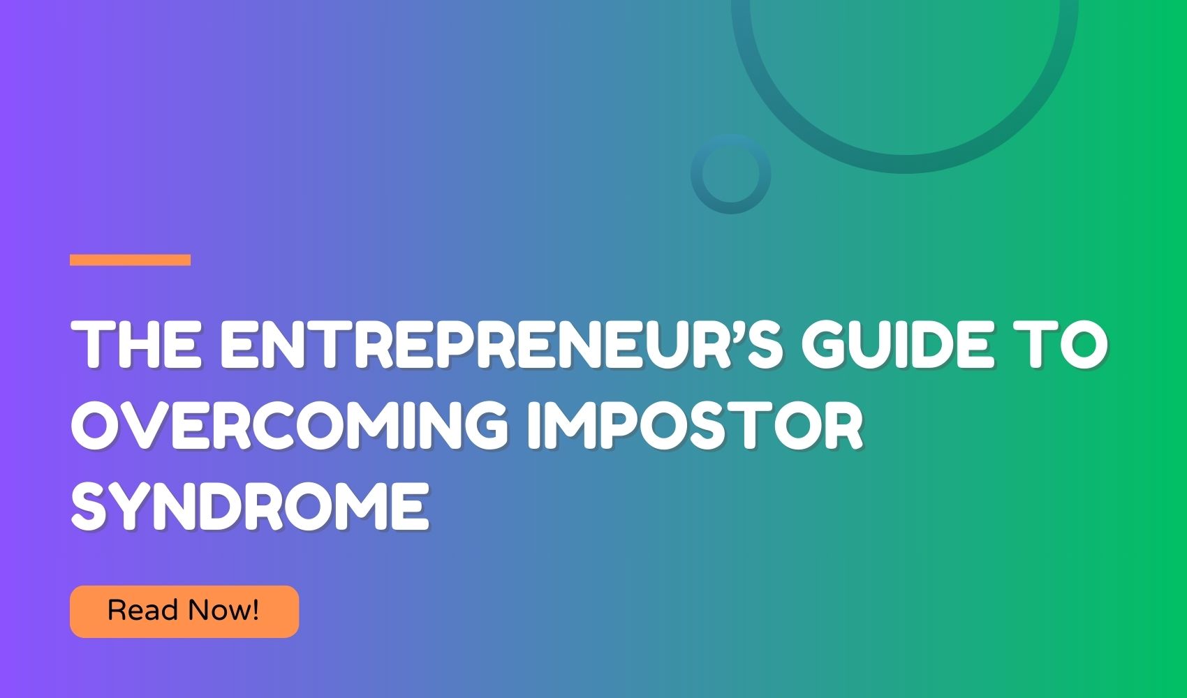 The Entrepreneur’s Guide to Overcoming Impostor Syndrome