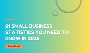 Small Business Statistics You Need to Know in 2025